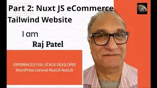 Part 2 NuxtJS Application tutorial: Getting Started With NuxtJS How to Build a Tailwind Website