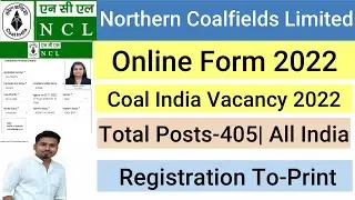 Northern Coalfields Limited Online form 2022||NCL Coal India  405 Post Online form kaise fillup Kare