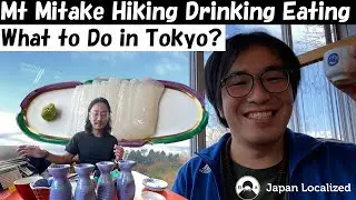 Mount Mitake Hiking Drinking Eating | Visiting Ozawa Sake Brewery | What to Do in Tokyo