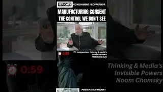 Manufacturing Consent: Control We Don't See (U.S. State Sponsored Propaganda)