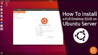 How to Install a Graphical Interface on Ubuntu Server 20 04 LTS