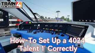 How To Set Up a &Ouml;BB 4024 'Talent 1' Correctly - Train Sim World 4