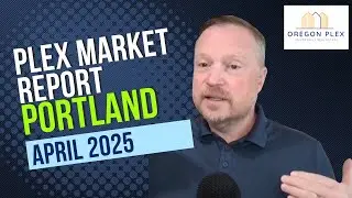 Buying or Selling a Duplex, Triples or Four-Plex in Portland, Oregon?  Plex Market Report April 2025