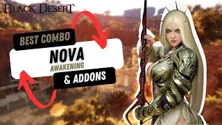 BDO Nova Awakening PvE COMBO & ADDONS