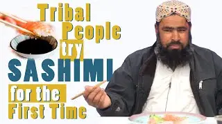Tribal People Try Sashimi For The First Time