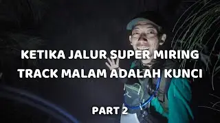 PENDAKIAN MALAM FULL KABUT  - PENDAKIAN GUNUNG KAWI VIA NGANTANG MALANG #2