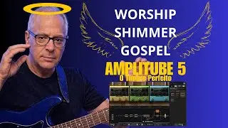 Worship Shimmer Gospel no Amplitube 5 O SEGREDO Perfeito