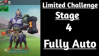 Lords mobile Limited Challenge Tarkus Past Stage 4 auto|Vengeful Centaur Stage 4 auto
