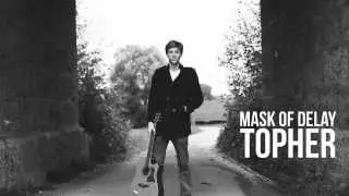 Mask Of Delay - Topher [arranged by Giuseppe]