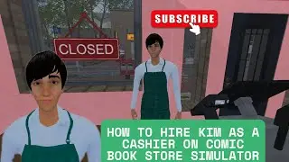 HOW TO HIRE KIM AS A CASHIER ON COMIC BOOK STORE SIMULATOR 🤩 #trending 