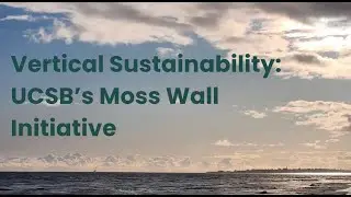 The Moss Wall Installation at UCSB