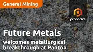 Future Metals welcomes metallurgical breakthrough at Panton