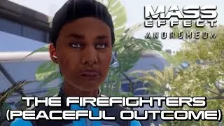 Mass Effect Andromeda - The Firefighters (Peaceful Outcome)