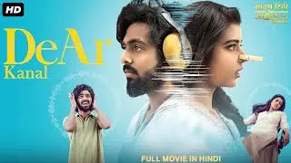 DEAR KANAL - Blockbuster Full Movie Hindi Dubbed | G.V Prakash, Varsha | South Action Romantic Movie