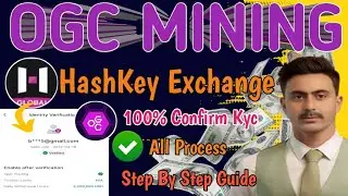 OGC Mining New Biggest Update Today/ Hashkey Exchange Kyc Complete Process/ Ogc Mining/TahirButt07