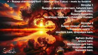 🇵🇪 &ndash; &Ntilde;uqaqa chaninyoqmi kani &ndash; Quechua (Sur, Cusco) &ndash; music by Susanne