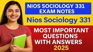 NIOS Sociology 331 Exam Notes | Class 12 Sociology Important Questions & Answers | 2025 Real Exam