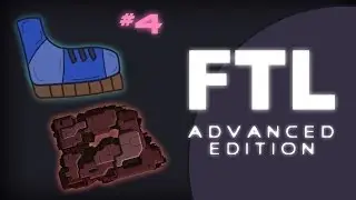 Let's Play FTL Advanced Edition 4: Engi B