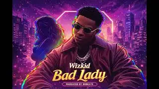 Wizkid Afrobeat Type Beat 2026 