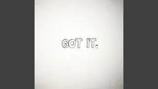 Got It (feat. Charlie Powers)