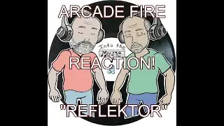 ARCADE FIRE - Reflektor | REACTION