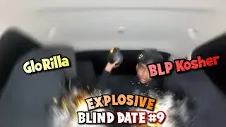 EXPLOSIVE BLIND DATE EP. 9 BLP KOSHER takes GLORILLA home with him