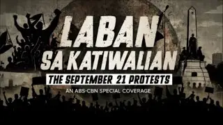 ABS-CBN News Special Coverage: Laban sa Katiwalian, The September 21 Protests | ANC
