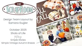The Scraproom | October 2025 Shots of Life | Simple Stories Autumn Breeze | @SamaraGugler