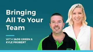 Bringing All To Your Team with Jade Green and Kyle Probert