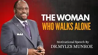 The Woman Who Walks Alone - Motivational Speech for Inner Strength, Resilience & Self-Growth