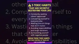 5 Toxic Habits That Are Secretly Destroying Your Life (Stop These Now!)