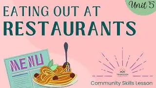 Going out to Eat (Restaurant Skills) - Independent Living Lesson