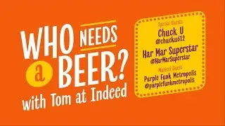 Who Needs a Beer!? With Tom from Indeed Brewing Company