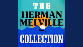 Chapter 678 - The Herman Melville Collection