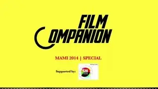 MAMI 2014 Special | Film Companion | Anupama Chopra | Jio MAMI 2015