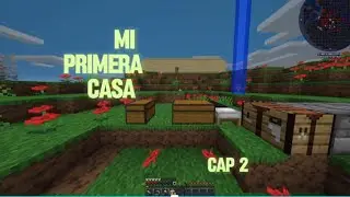 mi primera casa cap 2 - serie minecraft con mods - amigos