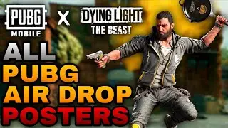 All Air Drop Posters PUBG Event In Dying Light The Beast
