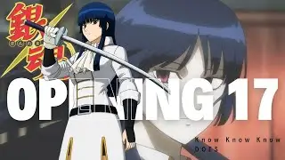 Gintama Opening 17 Full / KNOW KNOW KNOW - DOES - lyrics sub español