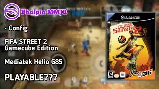 CONFIG SETTING DHOLPIN MMJR FIFA STREET 2 MEDIATEK HELIO G85