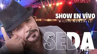Seda - Willie González  (Show en vivo - Veracruz México)