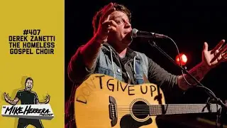 Derek Zanetti - The Homeless Gospel Choir talking protest songs 407