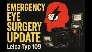 Eye Surgery Update: From Procedure to Emergency &mdash; Leica Typ 109 Edits