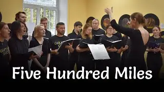 ChumaChoir &mdash; Five Hundred Miles