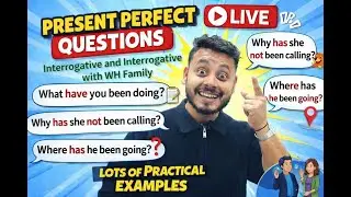 Present Perfect Continuous Tense | WH Questions & Interrogative Negative 🔥 | Live English Class🔥🔥