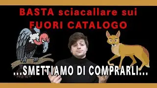 BASTA sciacallaggio sui fuori catalogo