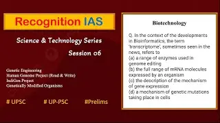 Prelims I Science & Technology I Genetically Modified Organisms l Genetic Engineering I Genome l
