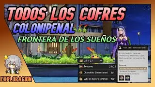 TODOS Los COFRES Y PAJARITOS Frontera De Los Sueños Colonipenal 2.0 Honkai Star Rail Español