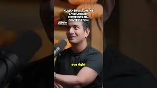 Human impact on the environment  Controversial conversation