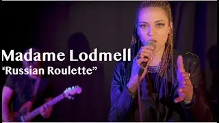 Rihanna - Russian Roulette Cover | Madame Lodmell