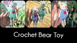 Crochet Bear Toy || Amigurumi Crochet Bear || Crochet Toy